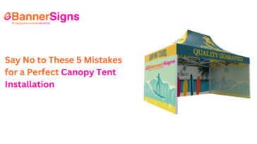 Say No to These 5 Mistakes for a Perfect Canopy Tent Installation