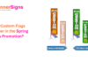 Why Custom Flags Matter in the Spring Sales Promotion?