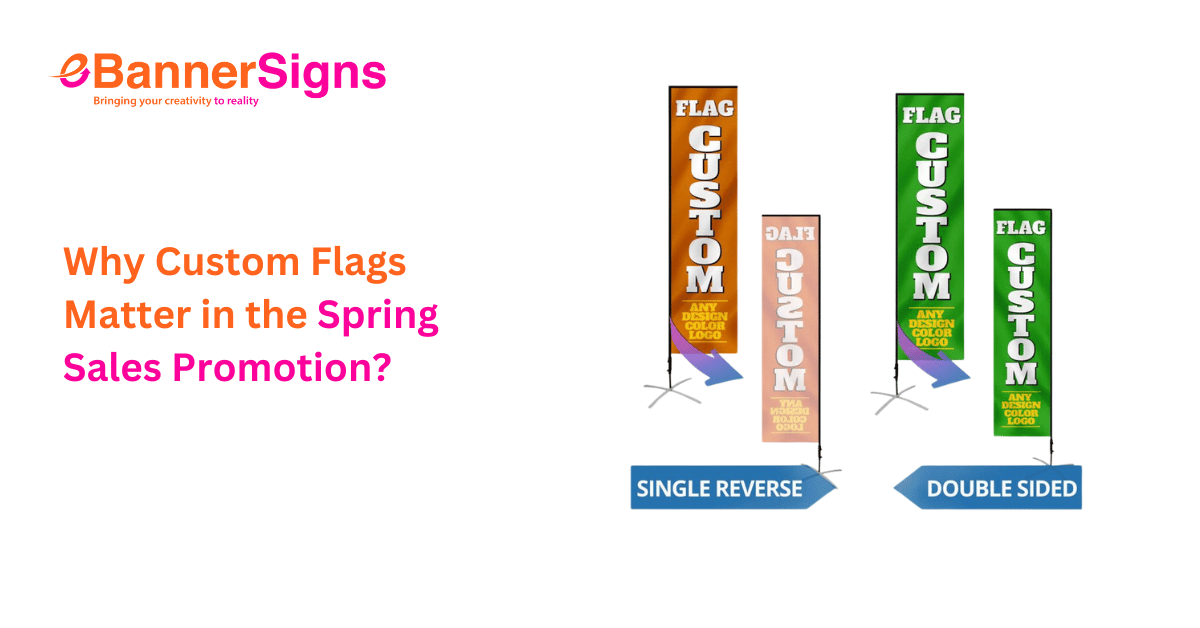 Why Custom Flags Matter in the Spring Sales Promotion?