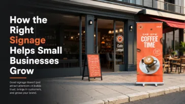 How the Right Signage Helps Small Businesses Grow